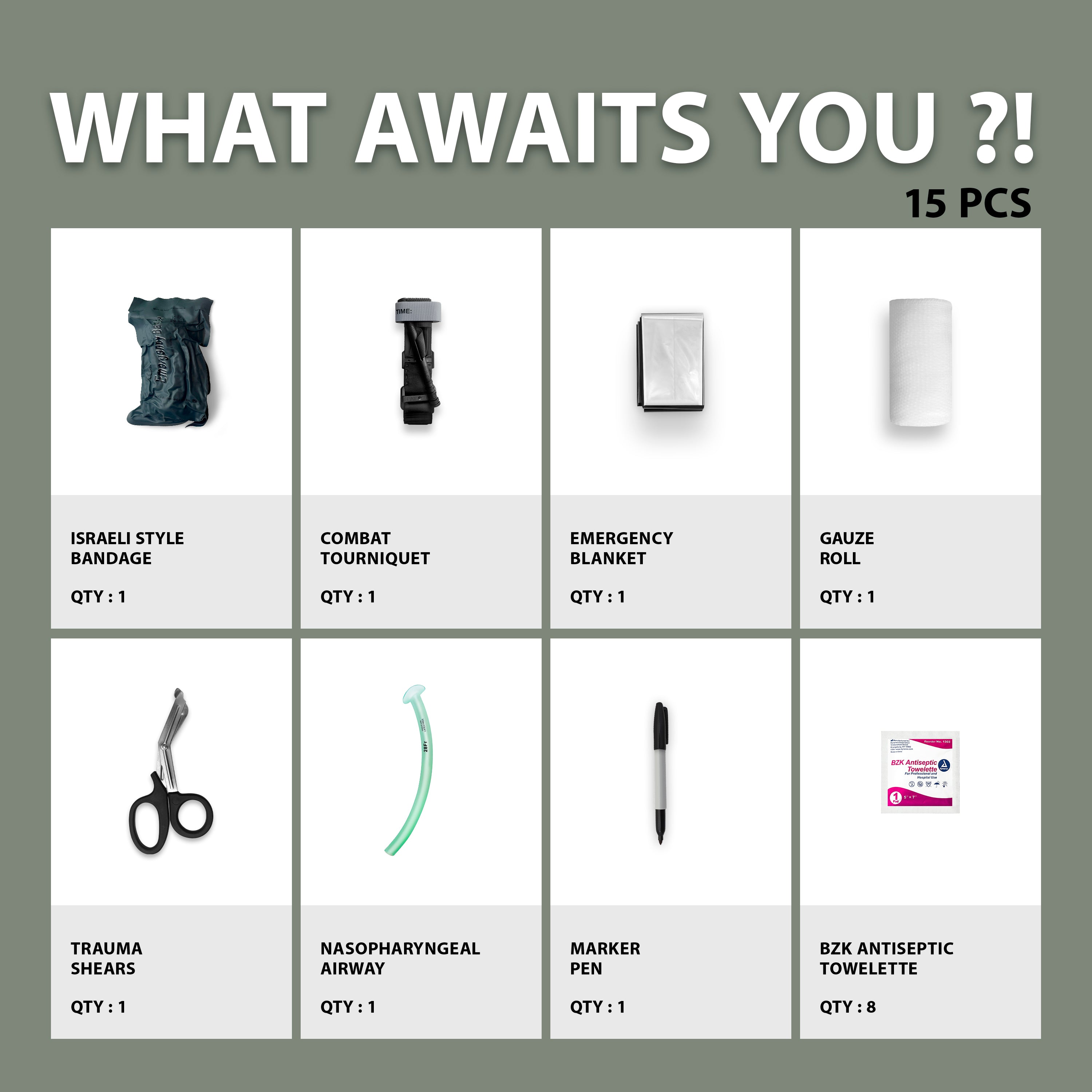 A grid-style inventory chart titled "WHAT AWAITS YOU ?! 15 PCS" displaying the kit contents. The items listed are: Israeli Style Bandage (Qty 1), Combat Tourniquet (Qty 1), Emergency Blanket (Qty 1), Gauze Roll (Qty 1), Trauma Shears (Qty 1), Nasopharyngeal Airway (Qty 1), Marker Pen (Qty 1), and BZK Antiseptic Towelette (Qty 8).
