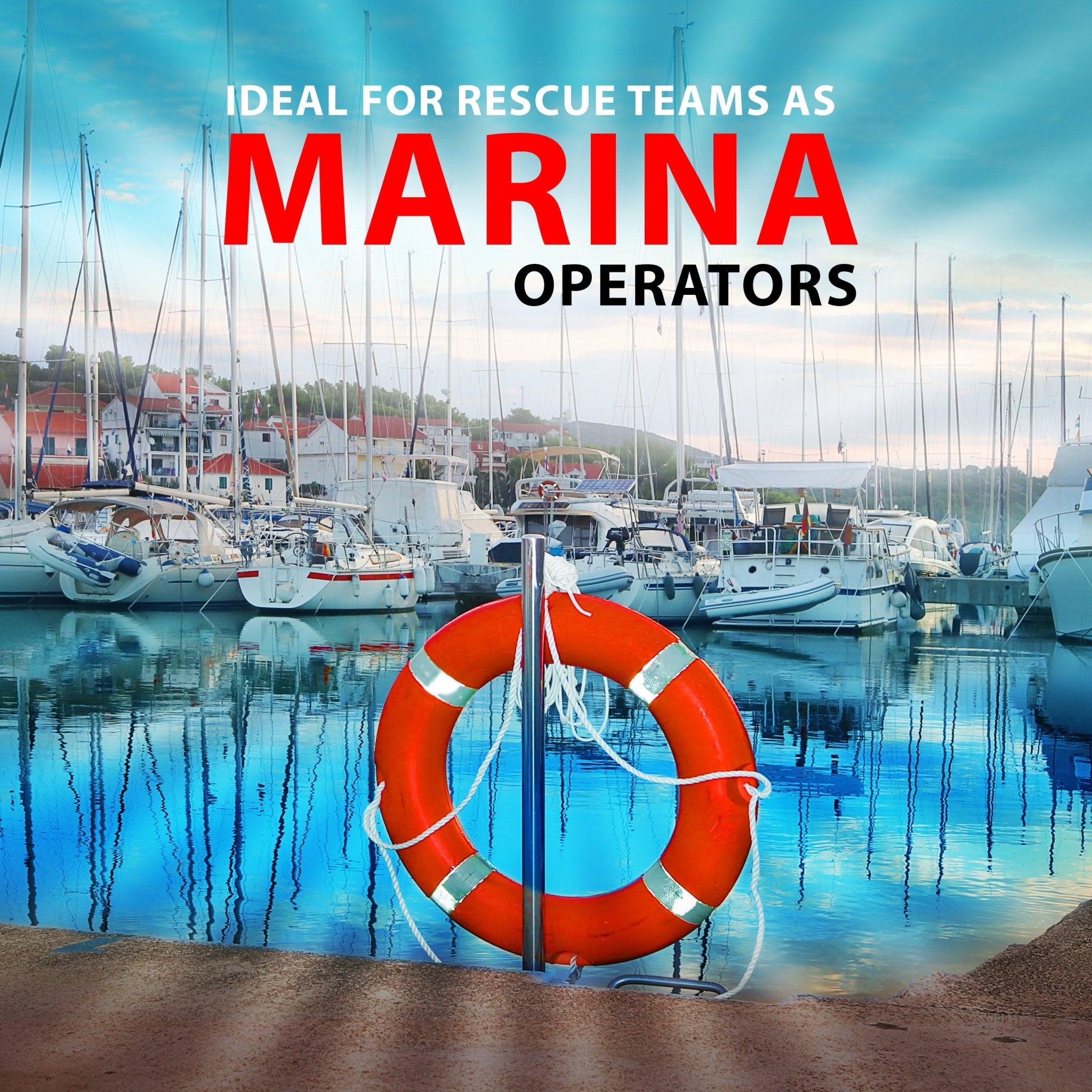 An orange life ring hanging on a metal post at a marina with many sailboats docked in the background. Text overlay reads: "Ideal for Rescue Teams as Marina Operators."
