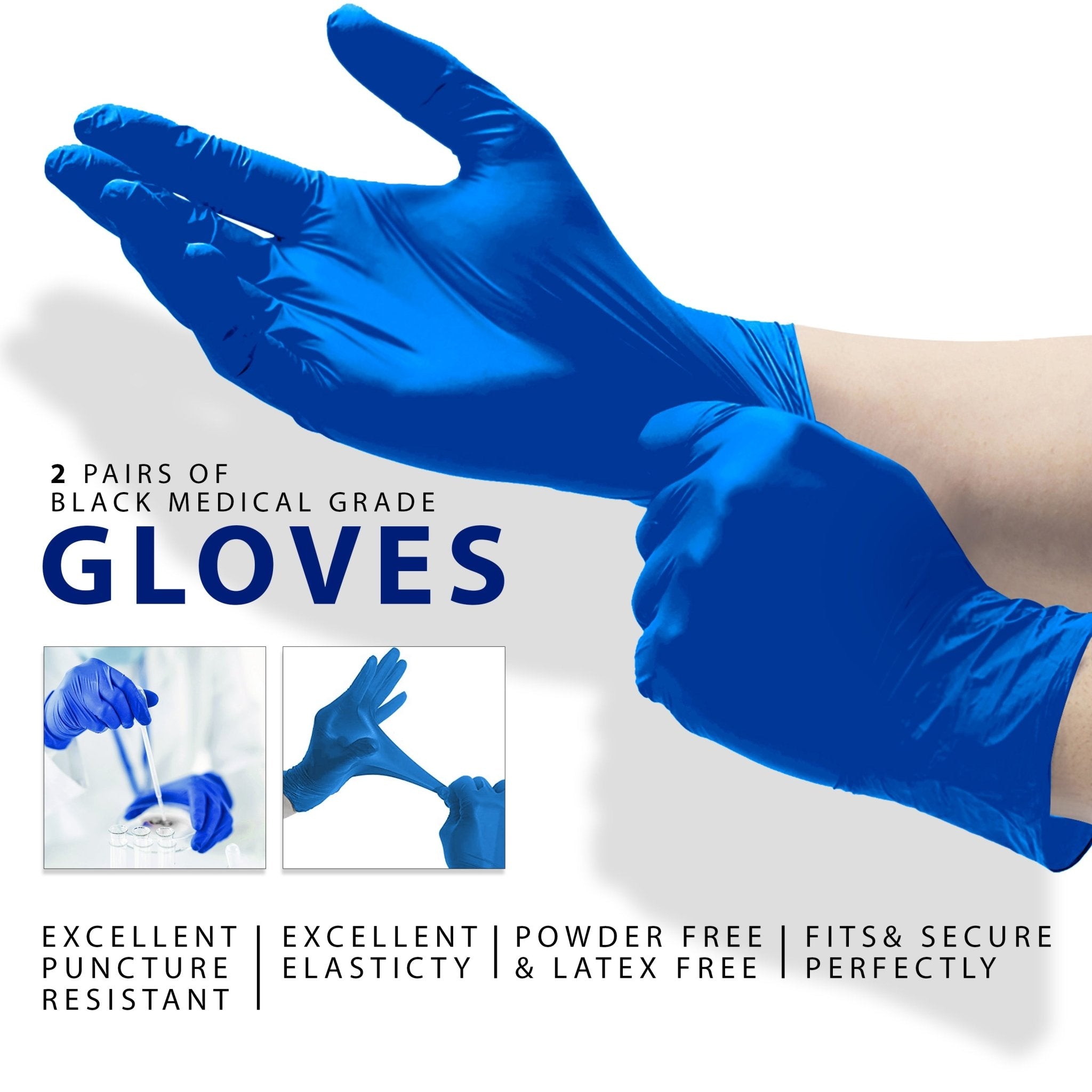 A promotional image for medical grade gloves. Large text reads "2 Pairs of Black Medical Grade Gloves," though the main image shows blue gloves being put on hands. Smaller inset photos show blue gloves being used in a lab setting. Text at the bottom highlights features: "Excellent Puncture Resistant," "Excellent Elasticity," "Powder Free & Latex Free," and "Fits & Secure Perfectly."