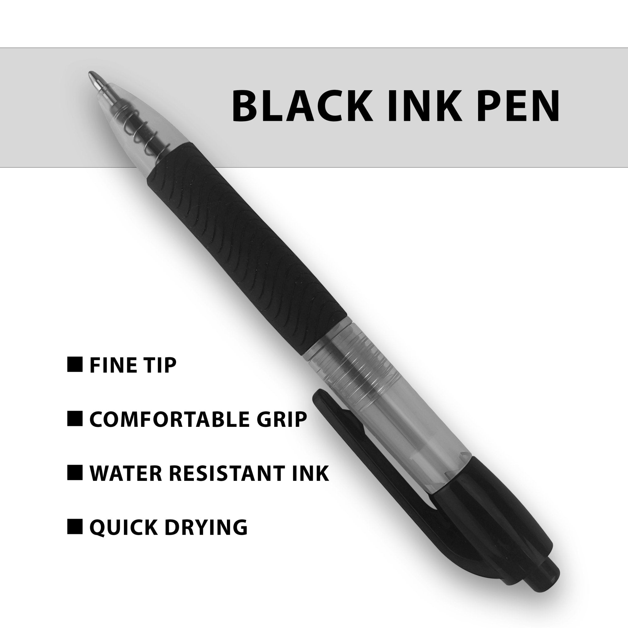 An infographic for a "BLACK INK PEN." The image shows a standard ballpoint pen with a black comfort grip and clear barrel. Features listed are "Fine tip," "Comfortable grip," "Water resistant ink," and "Quick drying."