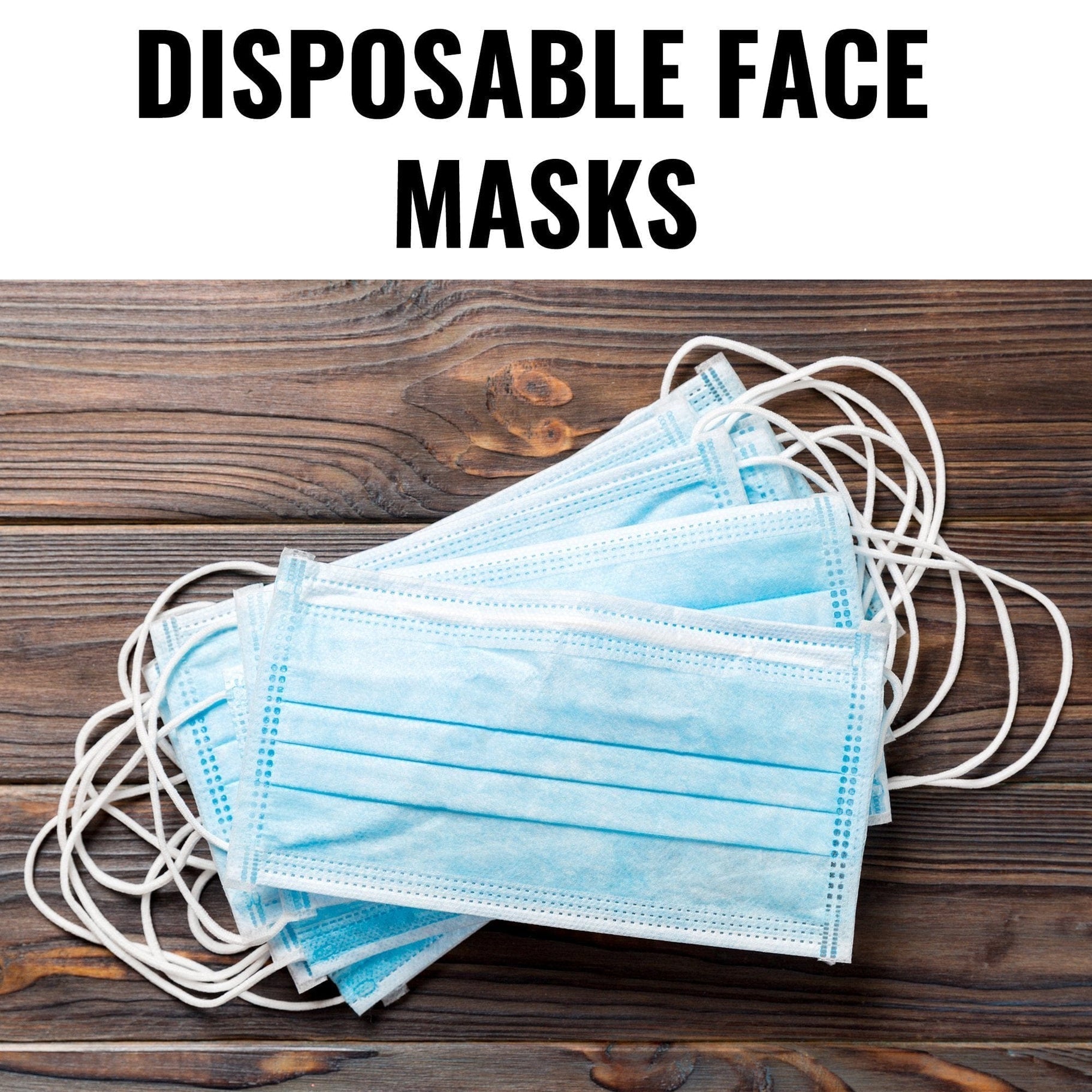 A pile of blue disposable face masks scattered on a dark wooden surface with bold text overlay reading 'DISPOSABLE FACE MASKS'.